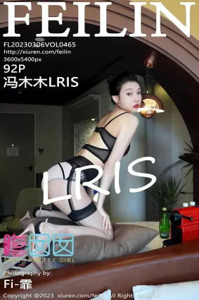 [FEILIN嗲囡囡] 2023.03.06 VOL.465 馮木木LRIS